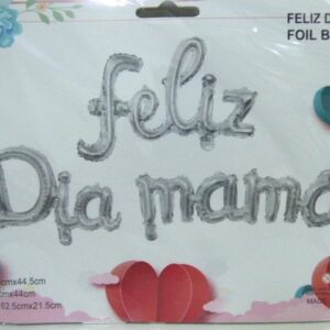 GLOBO FOIL FRASE FELIZ DIA MAMA COLORES SURTIDOS